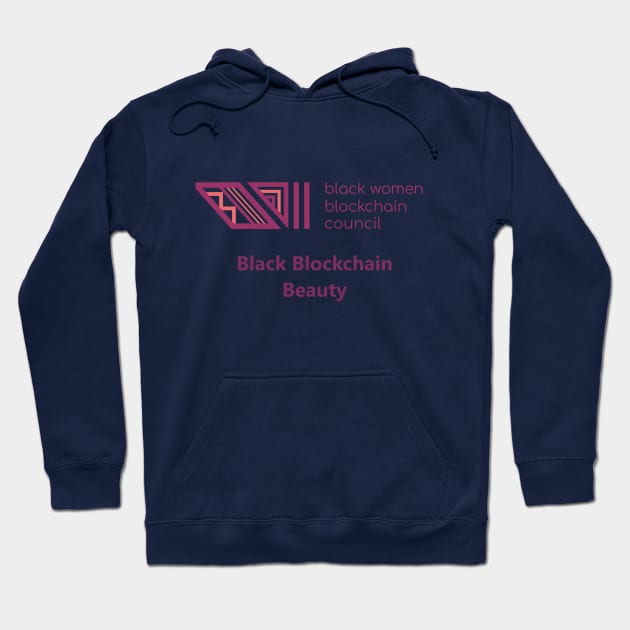 Black Women Blockchain Council Beauty Hoodie by Black Women Blockchain Council Benefit LLC